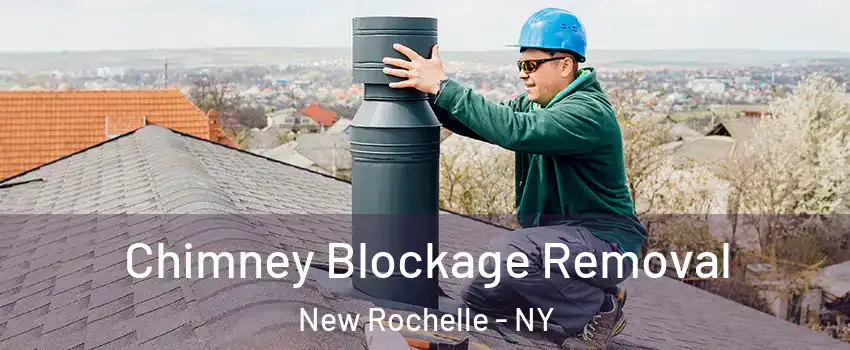  Chimney Blockage Removal New Rochelle - NY