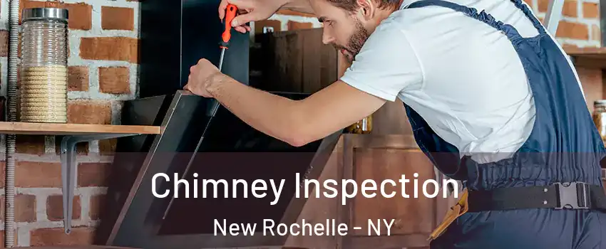  Chimney Inspection New Rochelle - NY