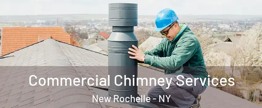  Commercial Chimney Services New Rochelle - NY