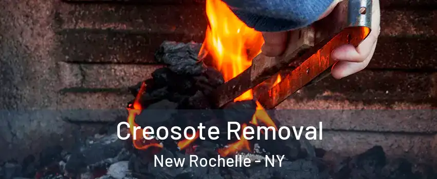  Creosote Removal New Rochelle - NY