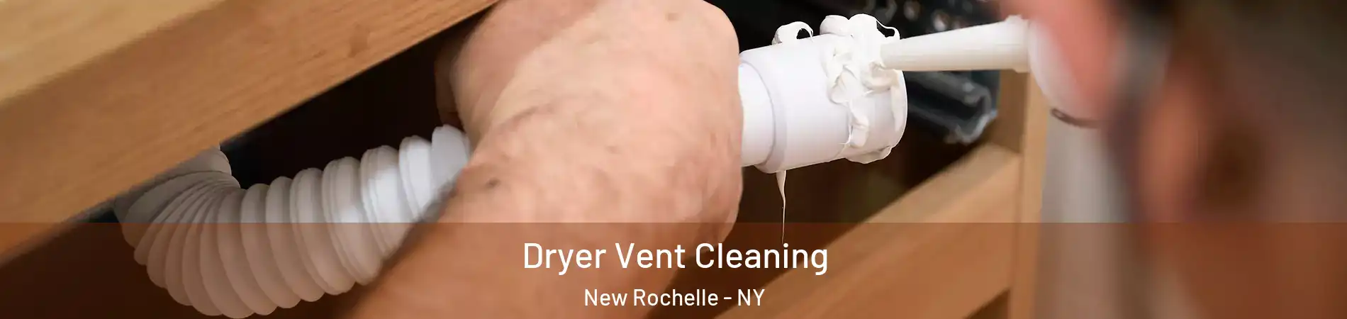  Dryer Vent Cleaning New Rochelle - NY