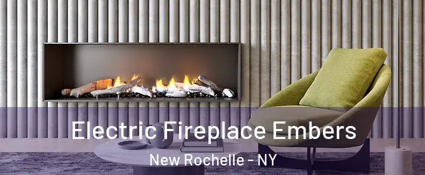  Electric Fireplace Embers New Rochelle - NY