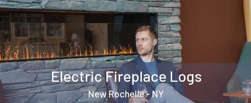  Electric Fireplace Logs New Rochelle - NY