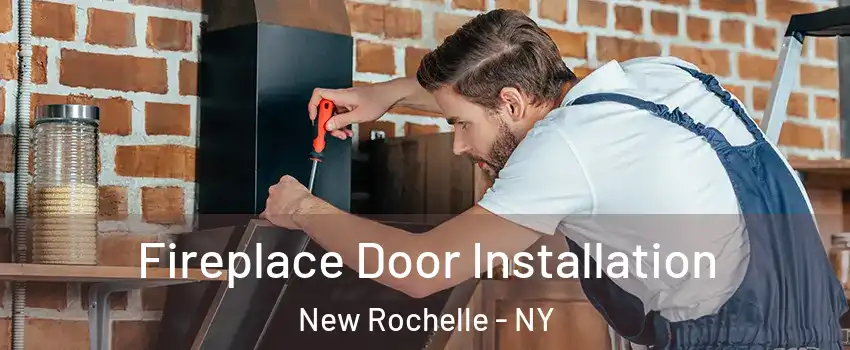  Fireplace Door Installation New Rochelle - NY