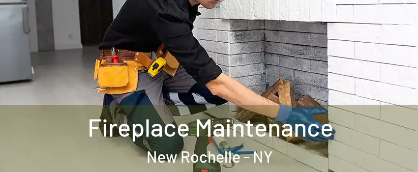  Fireplace Maintenance New Rochelle - NY