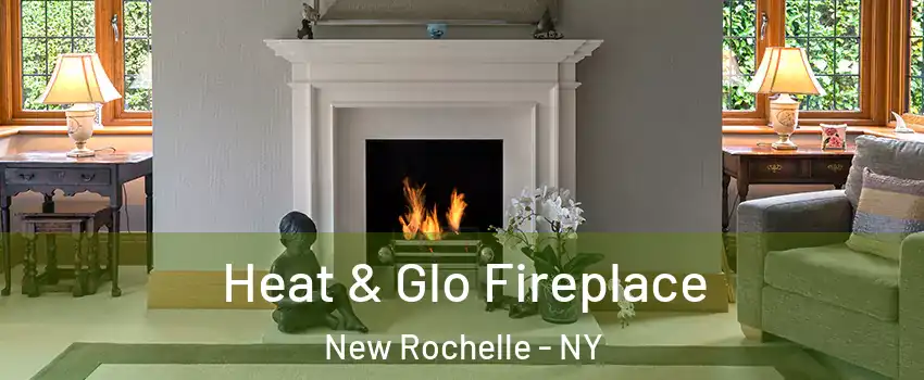  Heat & Glo Fireplace New Rochelle - NY