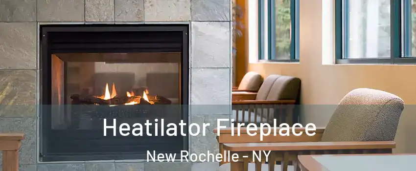  Heatilator Fireplace New Rochelle - NY