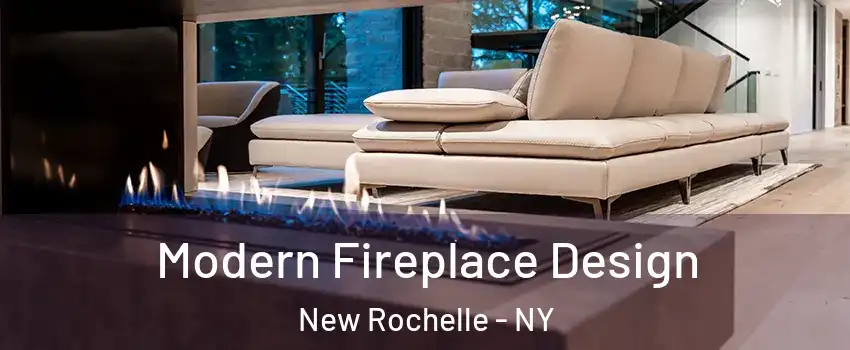  Modern Fireplace Design New Rochelle - NY