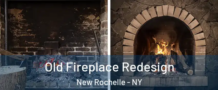  Old Fireplace Redesign New Rochelle - NY