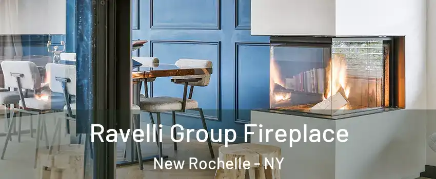  Ravelli Group Fireplace New Rochelle - NY